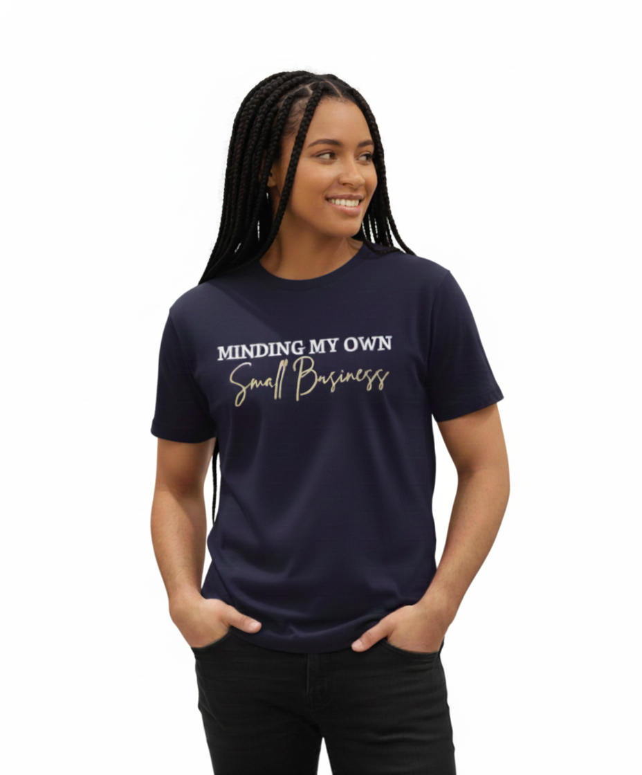 Minding My Small Business T-shirt