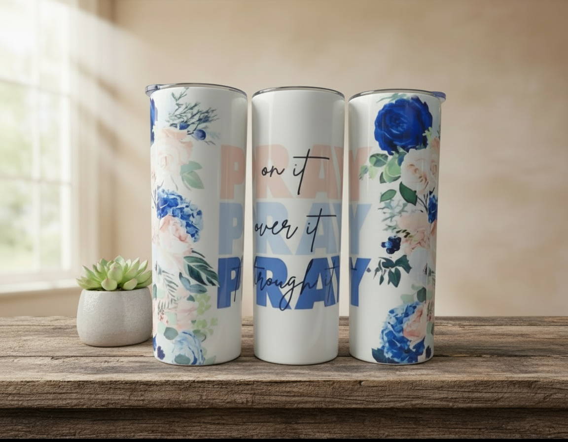 Pray On It Tumbler